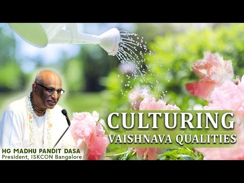 Culturing Vaishnava qualities | HG Madhu Pandit Dasa | SB 4.4.16 | 15-01-2020