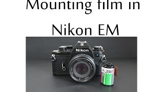 How to load film in NIKON EM film camera