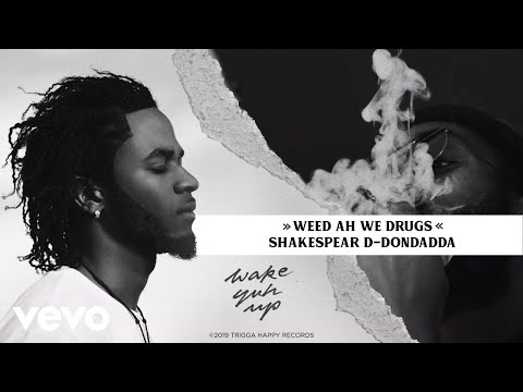 Shakespear D-Dondadda - Weed Ah We Drugs (Lyric Video)