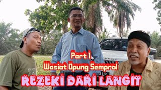 Download lagu Part 1 : WASIAT OPUNG SEMPROL DAN REZEKI LANGIT #atoklabu #komedi_ngakak mp3