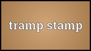 Tramp stamp Meaning