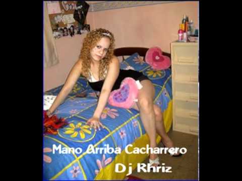 Mano Arriba Cacharrero - Dj Khriz