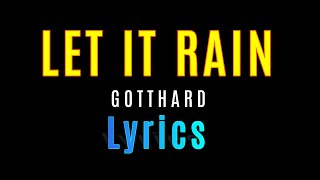 Let It Rain - Gotthard (Lyrics)
