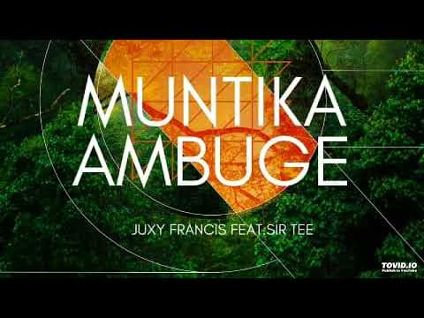 Muntika Ambuge | Juxy Francise Feat Sir Tee (PNG LATEST MUSIC)2025