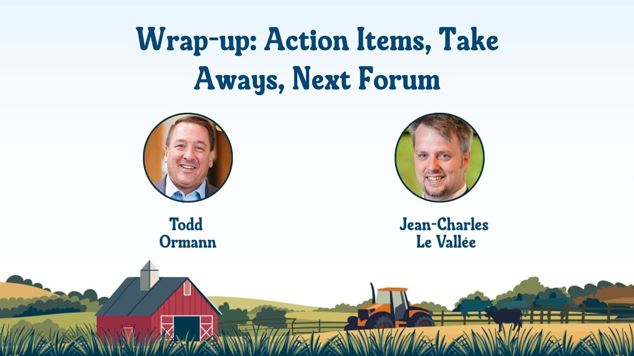 Wrap up Action Items Take Away Next Forum