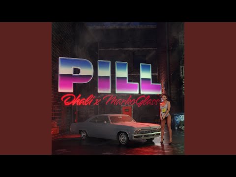 Pill (feat. Marko Glass)