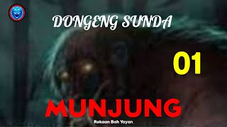 Download lagu Dongeng Munjung Bagian 01 mp3