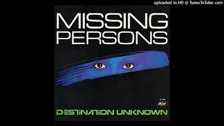 Missing persons -Destination unknown [1982] [magnums extended mix]