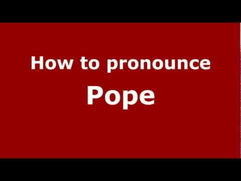 How to Pronounce Pope - PronounceNames.com
