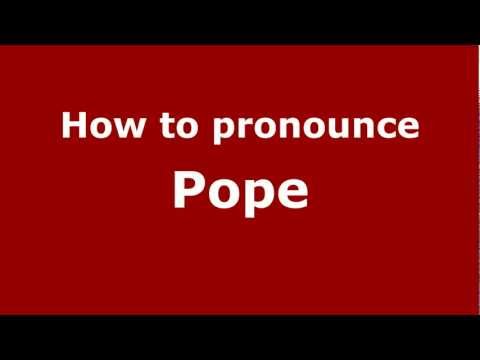 How to pronounce Pope