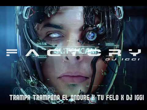 TRAMPA TRAMPONA - EL ONDURE X TU FELO X DJ IGGI