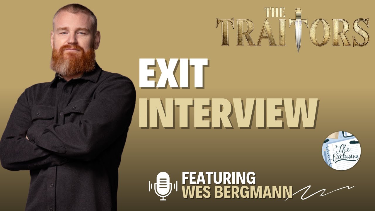 The Traitors Exit Interview: Wes Bergmann Talks 'Aggressive' Accusations, Boston Rob Showdown