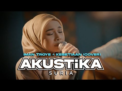 Iman Troye - Kesetiaan (LIVE) #Akustikasuria