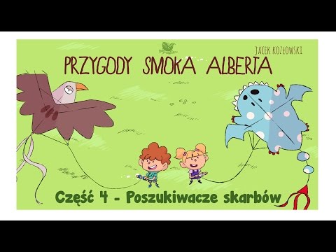 PRZYGODY SMOKA ALBERTA, CZĘŚĆ 4: POSZUKIWACZE SKARBÓW - Bajkowisko - bajki dla dzieci (audiobook)