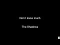 Don´t know much (The Shadows) BT