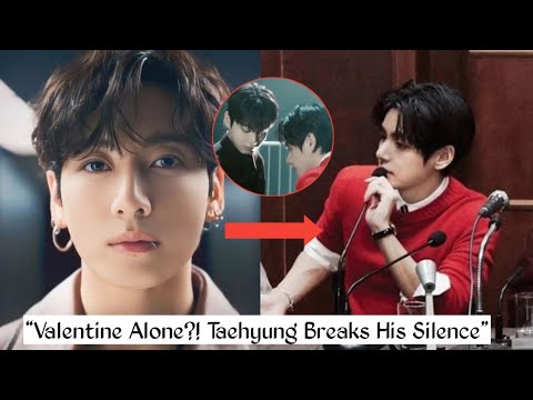 Valentine Without Jungkook? Taehyung Finally Speaks Out And No One Expected This