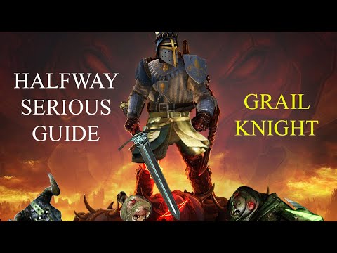 A Halfway Serious Grail Knight Guide - Vermintide 2