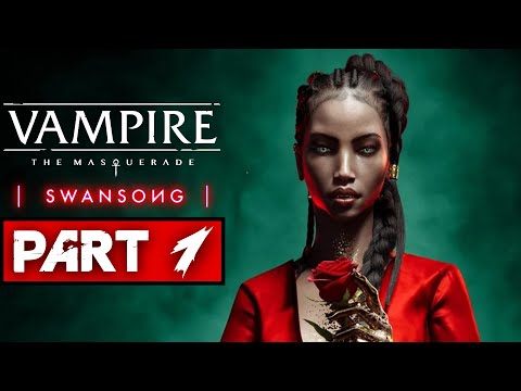 Vampire: The Masquerade Swansong - Gameplay Walkthrough Part 1 | HD 60FPS | No Commentary