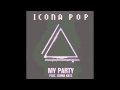 My Party ft. Zebra Katz (Audio) - Icona Pop 