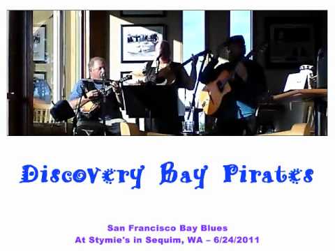 San Francisco Bay Blues -- Discovery Bay Pirates