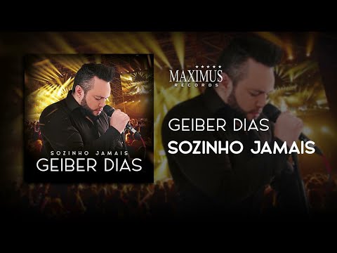 Geiber Dias - Sozinho Jamais (Áudio VÍdeo)