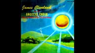 "I'm His , He's Mine" James Cleveland &amp; The Angelic Choir