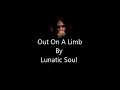 Lunatic Soul - Out On A Limb [ Lyrics Video ]
