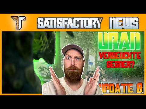 REWORK des TITAN FORESTS und VERSEUCHTE KREATUR?! - Satisfactory News