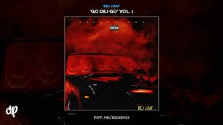 Dej Loaf - Go Dej Go [Go Dej Go Vol. 1]