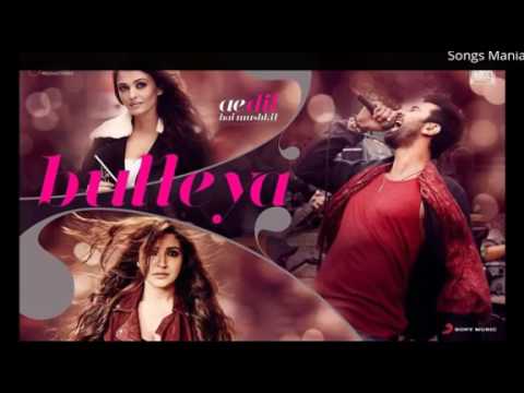 Bulleya Full HD Video Song by Arijit Singh Movie Ae Dil Hai Mushkil