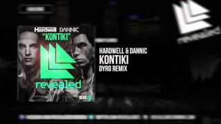 Hardwell & Dannic - Kontiki (Dyro Remix)