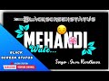 Mehendi Wale Hath Mehndi Wale Haath Guru Randhawa New WhatsApp Status Black Screen Status