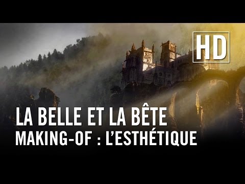 La Belle et la Bête - Making-of L'esthétique du film