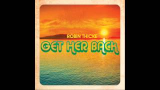 Get Her Back - Robin Thicke - Official Audio HD