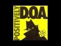 D.O.A. -   Fucked Up Ronnie