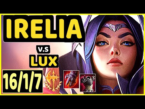 EVROT (IRELIA) vs LUX - 16/1/7 KDA MID CHALLENGER GAMEPLAY - BR