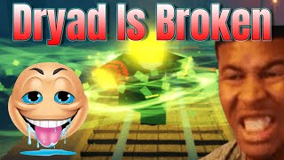 Dryad Progression Of Doom || RogueBlox