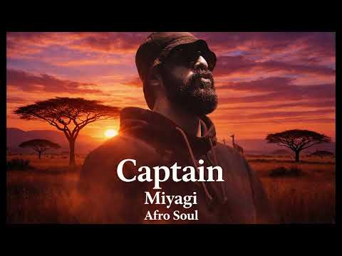 Captain - Miyagi | Afro Soul Cover