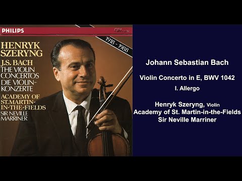 Johann Sebastian Bach: Violin Concerto in E, BWV 1042 - I. Allergo - Henryk Szeryng