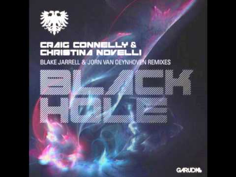 Craig Connelly & Christina Novelli - Black Hole (Blake Jarrell & Jorn van Deynhoven Remix)