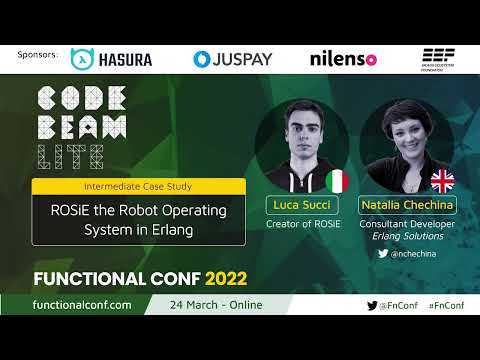 ROSiE the Robot Operating System in Erlang by Natalia Chechina & Luca Succi #CodeBEAMLite #FnConf 22