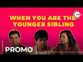 Sutliyan | When You are the Younger Sibling | Promo | A ZEE5 Original Series | Streaming Now On ZEE5