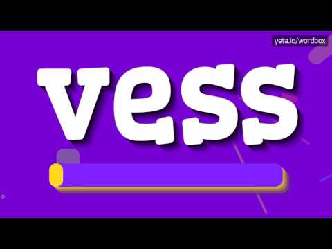VESS - HOW TO PRONOUNCE IT!?