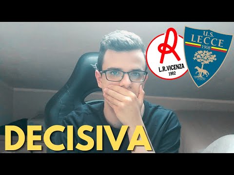 VICENZA LECCE E' PIU' IMPORTANTE DI LECCE-PISA! VI DICO IL PERCHE'