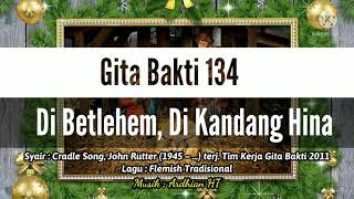 Download lagu ✔️ GB 134 - Di Betlehem, Di Kandang Hina || Cradle Song - John Rutter mp3 Download lagu ✔️ GB 134 - Di Betlehem, Di Kandang Hina || Cradle Song - John Rutter mp3
