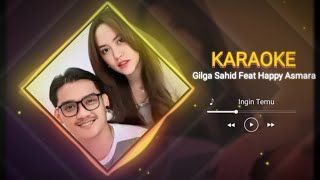 Download lagu Karaoke Gilga Sahid Feat Happy Asmara - Ingin Temu mp3
