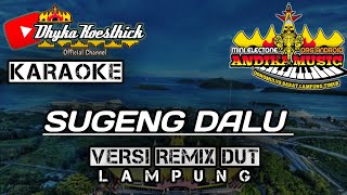 Download lagu Karaoke SUGENG DALU Versi Remix Lampung Full BASS || Mixdut @musiclampung mp3