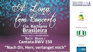 J.S. Bach, Cantata BWV 150 | Ricardo Rocha - Cia. Bachiana Brasileira