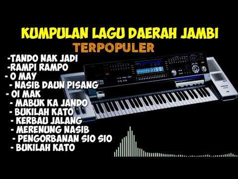 KOLEKSI LAGU DAERAH JAMBI TERPOPULER TERBAIK
