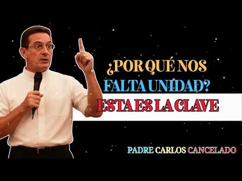 Viviendo en Comunión  El Secreto de la Unidad Espiritual - Padre Carlos Cancelado